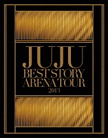 ＪＵＪＵ「 ＪＵＪＵ　ＢＥＳＴ　ＳＴＯＲＹ　ＡＲＥＮＡ　ＴＯＵＲ　２０１３」