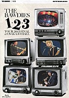 ＴＨＥ　ＢＡＷＤＩＥＳ「 １－２－３　ＴＯＵＲ　２０１３　ＦＩＮＡＬ　ａｔ　ＯＳＡＫＡ－ＪＯ　ＨＡＬＬ」