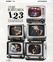 ＴＨＥ　ＢＡＷＤＩＥＳ「 １－２－３　ＴＯＵＲ　２０１３　ＦＩＮＡＬ　ａｔ　ＯＳＡＫＡ－ＪＯ　ＨＡＬＬ」