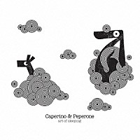 （Ｖ．Ａ．）「 Ｃａｐｅｒｉｎｏ　＆　Ｐｅｐｅｒｏｎｅ　ａｒｔ　ｏｆ　ｓｌｅｅｐｉｎｇ」