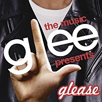 （オリジナル・サウンドトラック）「 ｇｌｅｅ／グリー　＜シーズン４＞　ミュージック　ｐｒｅｓｅｎｔｓ　グリース」