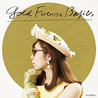 住所不定無職「 『ＧＯＬＤ　ＦＵＴＵＲＥ　ＢＡＳＩＣ，』」