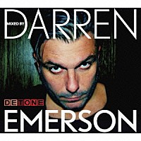 ダレン・エマーソン「 ＤＥＴＯＮＥ　Ｍｉｘｅｄ　Ｂｙ　Ｄａｒｒｅｎ　Ｅｍｅｒｓｏｎ」