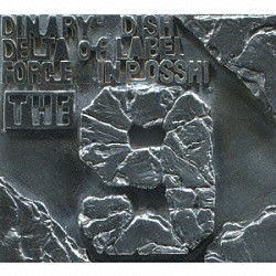 ＤＩＮＡＲＹ　ＤＥＬＴＡ　ＦＯＲＣＥ「ＴＨＥ　９」