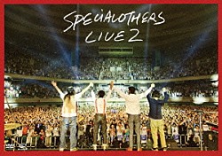 ＳＰＥＣＩＡＬ　ＯＴＨＥＲＳ「ＬＩＶＥ　ＡＴ　日本武道館　１３０６２９　ＳＰＥ　ＳＵＭＭＩＴ　２０１３　ＤＶＤ」