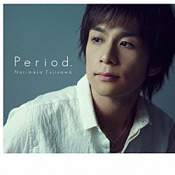 藤澤ノリマサ「Ｐｅｒｉｏｄ．」