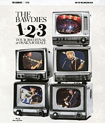 ＴＨＥ　ＢＡＷＤＩＥＳ「１－２－３　ＴＯＵＲ　２０１３　ＦＩＮＡＬ　ａｔ　ＯＳＡＫＡ－ＪＯ　ＨＡＬＬ」