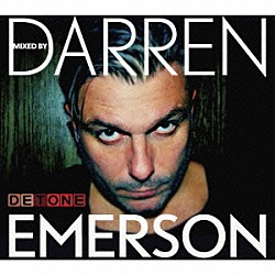 ダレン・エマーソン「ＤＥＴＯＮＥ　Ｍｉｘｅｄ　Ｂｙ　Ｄａｒｒｅｎ　Ｅｍｅｒｓｏｎ」