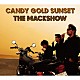 ＴＨＥ　ＭＡＣＫＳＨＯＷ「ＣＡＮＤＹ　ＧＯＬＤ　ＳＵＮＳＥＴ」