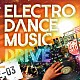 ＪａｉｃｏＭ　Ｍｕｓｉｃ Ｓｉｍｏｎｅ　Ｍｉｌａｎｅｓｅ　ｆｅａｔ．Ｓｈａｗｎａ　Ｄｅｅ Ｗｏｌｆ　Ｄｅｅｊａｙ Ｃｌｕｂ　Ｃｈｅｖａｌ Ｉｒｉｓｈ　Ｓｔｅｐｈ Ｔｈｅ　Ｂｌｉｓｔｅｒｓ　Ｂｏｙｚ Ｐｕｌｐａｌｉｃｉｏｕｓ Ｍｅｒｉｄｉａｎ「ＥＬＥＣＴＲＯ　ＤＡＮＣＥ　ＭＵＳＩＣ　ＤＲＩＶＥ　ｖｏｌ．３」