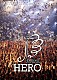 ＨＥＲＯ「「２０１３０４２７　ＬＩＶＥ　ｉｎ　Ｚｅｐｐ　Ｔｏｋｙｏ」」