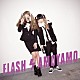 ＡＭＯＹＡＭＯ「ＦＬＡＳＨ」