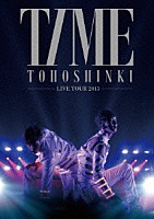 東方神起「 東方神起　ＬＩＶＥ　ＴＯＵＲ　２０１３　ＴＩＭＥ」