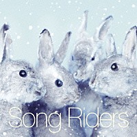 Ｓｏｎｇ　Ｒｉｄｅｒｓ「 Ｓｎｏｗｉｎｇ　Ａｇａｉｎ」