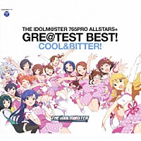 （アニメーション）「 ＴＨＥ　ＩＤＯＬＭ＠ＳＴＥＲ　７６５ＰＲＯ　ＡＬＬＳＴＡＲＳ＋　ＧＲＥ＠ＴＥＳＴ　ＢＥＳＴ！　－ＣＯＯＬ＆ＢＩＴＴＥＲ！－」