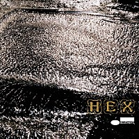 松浦俊夫　ｐｒｅｓｅｎｔｓ　ＨＥＸ「 ＨＥＸ」