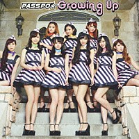 ＰＡＳＳＰＯ☆「 Ｇｒｏｗｉｎｇ　Ｕｐ」