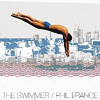 フィル・フランス「 ＴＨＥ　ＳＷＩＭＭＥＲ」