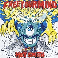 ＨＥＹ－ＳＭＩＴＨ「 Ｆｒｅｅ　Ｙｏｕｒ　Ｍｉｎｄ」