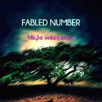 ＦＡＢＬＥＤ　ＮＵＭＢＥＲ「 Ｍｉｇｈｔ　ｍａｋｅｓ　ｒｉｇｈｔ」