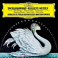 ロストロポーヴィチ　ＢＰＯ「 チャイコフスキー：３大バレエ組曲　≪白鳥の湖≫≪眠りの森の美女≫≪くるみ割り人形≫」