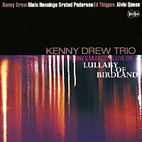 ケニー・ドリュー・トリオ「 ＫＥＮＮＹ’Ｓ　ＭＵＳＩＣ　ＳＴＩＬＬ　ＬＩＶＥ　ＯＮ　バードランドの子守唄」