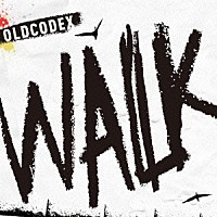 ＯＬＤＣＯＤＥＸ「 ＷＡＬＫ」