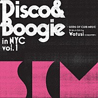 Ｗａｔｕｓｉ「 Ｄｉｓｃｏ　＆　Ｂｏｏｇｉｅ　ｉｎ　ＮＹＣ　Ｖｏｌ．１」