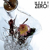 ＭＥＲＲＹ「 ＺＥＲＯ　－ゼロ－」