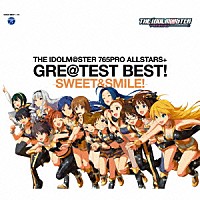 （アニメーション）「 ＴＨＥ　ＩＤＯＬＭ＠ＳＴＥＲ　７６５ＰＲＯ　ＡＬＬＳＴＡＲＳ＋　ＧＲＥ＠ＴＥＳＴ　ＢＥＳＴ！　－ＳＷＥＥＴ＆ＳＭＩＬＥ！－」