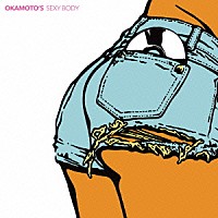 ＯＫＡＭＯＴＯ’Ｓ「 ＳＥＸＹ　ＢＯＤＹ」