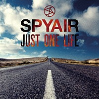 ＳＰＹＡＩＲ「 ＪＵＳＴ　ＯＮＥ　ＬＩＦＥ」