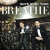 ＢＲＥＡＴＨＥ「 Ｑｕｅｅｎ　Ｂ／Ｉｔ’ｓ　ＯＫ！！　～キミがいるから～／Ｔｗｉｎｋｌｅ」