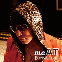 ｍ．ｃ．Ａ・Ｔ「 ＢＯＭＢ　Ａ　ＨＥＡＤ！　生誕２０周年記念盤～ありがとう編～」