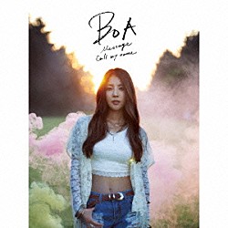 ＢｏＡ「Ｍｅｓｓａｇｅ／Ｃａｌｌ　ｍｙ　ｎａｍｅ」