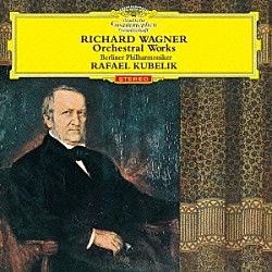 クーベリック　ＢＰＯ「ワーグナー：前奏曲＆管弦楽作品集」
