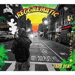 ＹＡＲＤ　ＢＥＡＴ「ＲＥＧＧＡＥＭＡＴＩＣ　－１００％　ＤＵＢ　ＰＬＡＴＥ　ＭＩＸ－　Ｍｉｘｅｄ　ｂｙ　ＹＡＲＤ　ＢＥＡＴ」