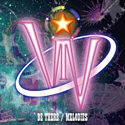 ＶｉＶ「ＢＥ　ＴＨＥＲＥ／ＭＥＬＯＤＩＥＳ」