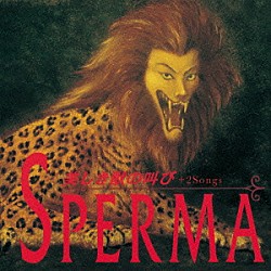 ＳＰＥＲＭＡ「美しき獣の叫び　＋２Ｓｏｎｇｓ」