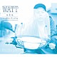 ＷＡＴＴ　ａｋａ　ヨッテルブッテル「Ｓｈｉｋｏｕ品」