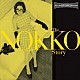 ＮＯＫＫＯ「Ｔｈｅ　ＮＯＫＫＯ　Ｓｔｏｒｙ」