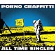 ポルノグラフィティ「ＰＯＲＮＯＧＲＡＦＦＩＴＴＩ　１５ｔｈ　Ａｎｎｉｖｅｒｓａｒｙ　“ＡＬＬ　ＴＩＭＥ　ＳＩＮＧＬＥＳ”」