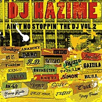 ＤＪ　ＨＡＺＩＭＥ「 ＡＩＮ’Ｔ　ＮＯ　ＳＴＯＰＰＩＮ’　ＴＨＥ　ＤＪ　ＶＯＬ．２」