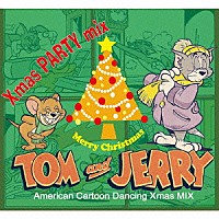 ＪＥＴＴ．Ａ「 ＴＯＭ　ａｎｄ　ＪＥＲＲＹ　Ａｍｅｒｉｃａｎ　Ｃａｒｔｏｏｎ　Ｄａｎｃｉｎｇ　Ｘｍａｓ　ＭＩＸ」