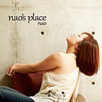 ｎａｏ「 ｎａｏ’ｓ　ｐｌａｃｅ」