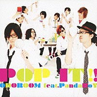 ＯＤＯＲＯＯＭ　ｆｅａｔ．ＰａｎｄａＢｏＹ「 ＰＯＰ　ＩＴ　！！」