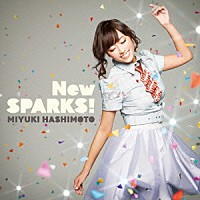 橋本みゆき「 Ｎｅｗ　ＳＰＡＲＫＳ！」