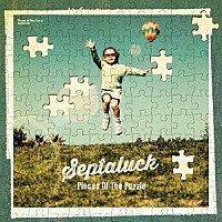 Ｓｅｐｔａｌｕｃｋ「 Ｐｉｅｃｅｓ　Ｏｆ　Ｔｈｅ　Ｐｕｚｚｌｅ」