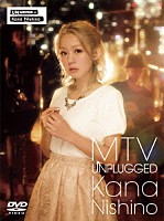 西野カナ「 ＭＴＶ　ＵＮＰＬＵＧＧＥＤ　Ｋａｎａ　Ｎｉｓｈｉｎｏ」