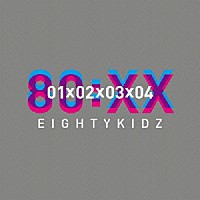 ８０ＫＩＤＺ「 ８０：ＸＸ　－　０１０２０３０４」